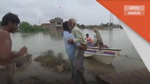 Banjir Global | Ratusan penduduk Pakistan dipindahkan ke tempat selamat