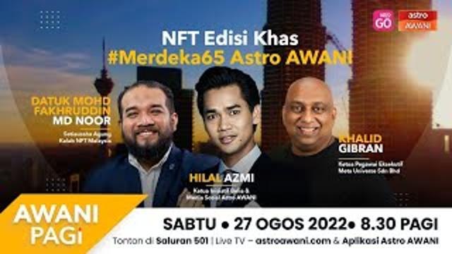 AWANI Pagi: NFT Edisi Khas #Merdeka65 Astro AWANI