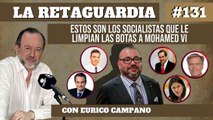 La Retaguardia #131: Estos son los socialistas que le limpian las botas al rey de Marruecos Mohamed VI