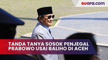 Tanda Tanya Sosok Penjegal Prabowo Usai Baliho Menyebar Di Aceh