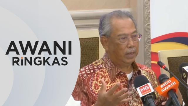 AWANI Ringkas: Muhyiddin mahu kerjasama dengan PH demi kuasa bukan negara
