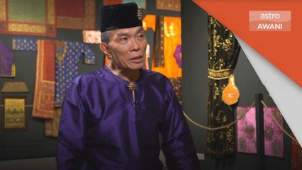 Hari Kebangsaan 2022 | Tekstil Melayu bukti kerajinan Melayu