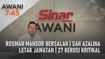 AWANI 7:45 [01/09/2022] - Rosmah Mansor bersalah | Sah Azalina letak jawatan | 27 kerusi kritikal