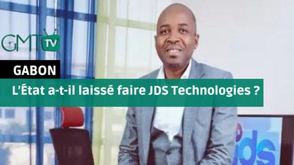 [#Reportage]#Gabon: l’État a-t-il laissé faire JDS Technologies ?