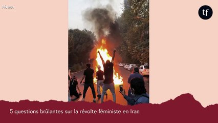 5 questions brûlantes sur la révolte féministe en Iran