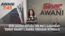 AWANI 7:45 [04/09/2022] - Beri laluan kepada Tok Mat | Cadangan 'bunuh' Khairy? | Dakwa tindakan intimidasi