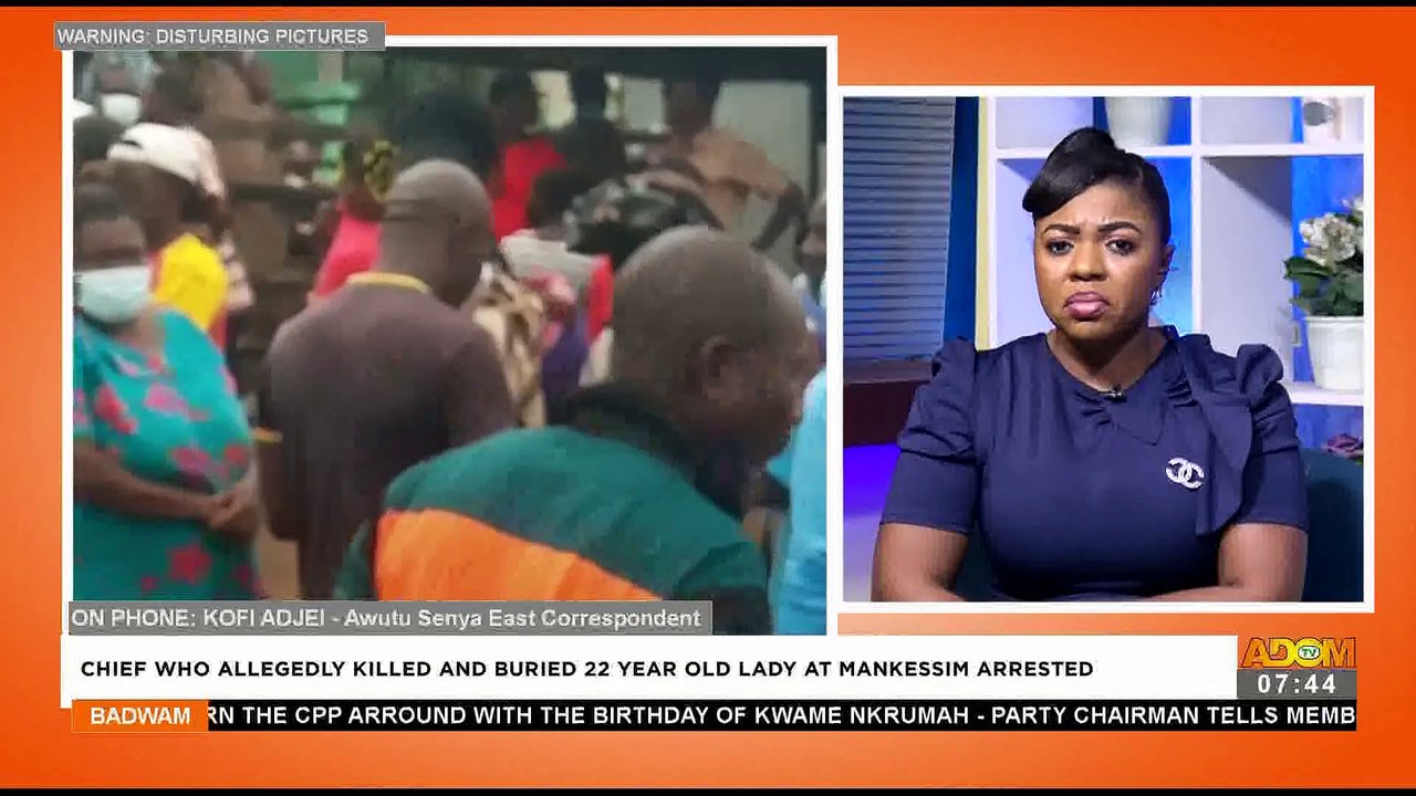 Chief Who Allegedly Killed and Buried 22-Year-Old Lady At Mankessim Arrested - Badwam Afisem on Adom TV (22-9-22)