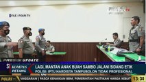 Lagi, Mantan Anak Buah Sambo Jalani Sidang Etik, Polisi: Iptu Hardista Tampubolon Tidak Profesional!