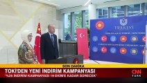 Cumhurbaşkanı Erdoğan müjdeyi duyurdu: TOKİ'den yeni indirim kampanyası