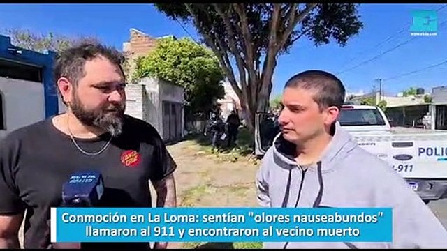 Conmoción en La Loma: sentían olores nauseabundos , llamaron al 911 y encontraron al vecino muerto