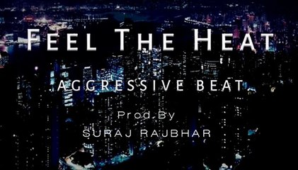 Feel The Heat - Suraj Rajbhar
