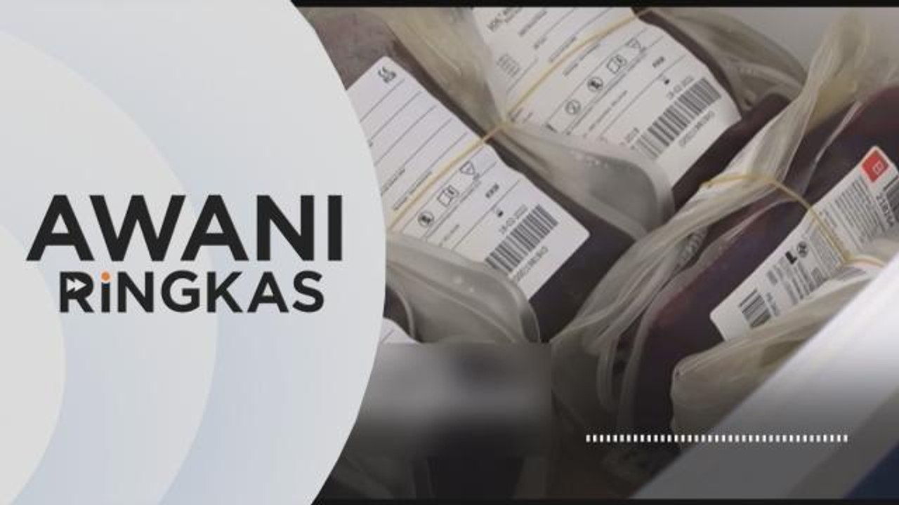 AWANI Ringkas: KKM pastikan bekalan darah mencukupi