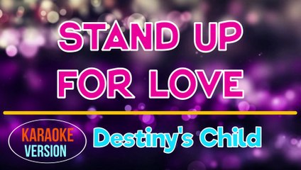 Stand Up For Love - Destiny's Child | Karaoke Version