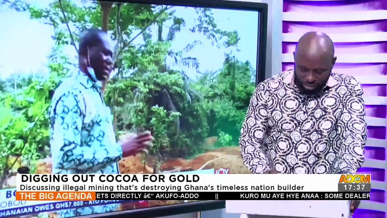 Digging Out Cocoa for Gold: Discussing illegal mining that's Ghana's timeless nation builder - The Big Agenda on Adom TV (22-9-22)