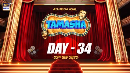 EP.34 Tamasha | Day 34 | 22nd September 2022 | ARY Digital
