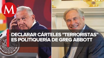 AMLO acusa politiquería de parte del gobernador de Texas