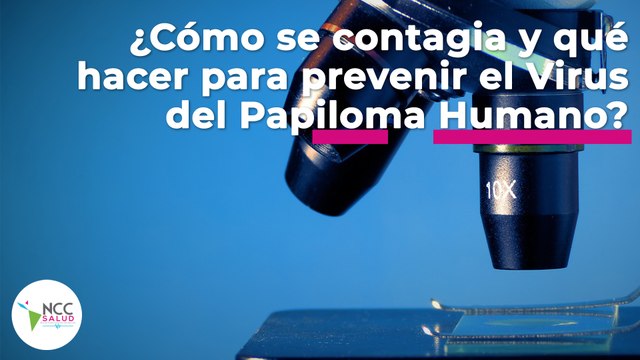 ¿Cómo se contagia y qué hacer para prevenir el Virus del Papiloma Humano? | 112 | 26-9 a 2-10 2022