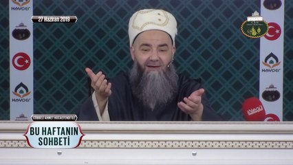 Cübbeli Ahmet Hocaefendi ile Bu Haftanın Sohbeti 27 Haziran 2019