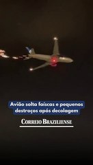 Avião solta faíscas e pequenos destroços após decolagem