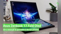 Test Asus ZenBook 17 Fold Oled : on a essayé le portable à écran pliable