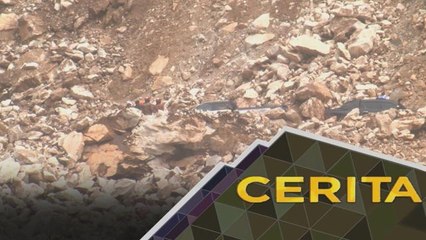 Cerita Sebalik Berita: Kuari Runtuh | Enam bulan merungkai tragedi runtuhan kuari