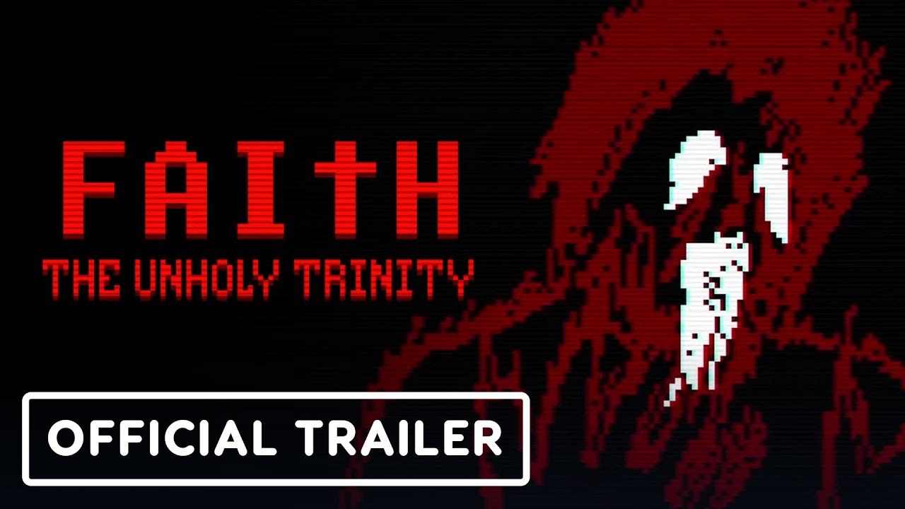 Faith The Unholy Trinity Official Release Date Announcement Trailer