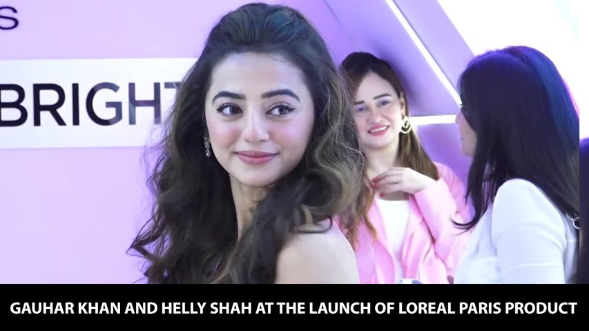 Gauhar Khan And Helly Shah At The Launch Of Loreal Paris Product