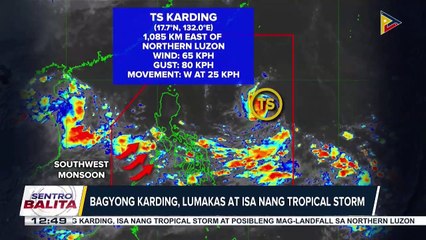 Download Video: Bagyong Karding, lumakas at isa nang Tropical Storm