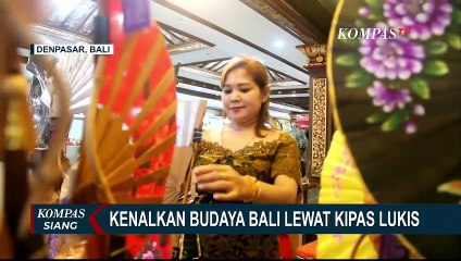 Kipas Lukis, Cerminan Budaya Bali yang Dikerjakan dengan Teliti