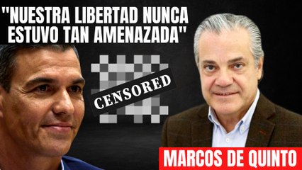 La durísima advertencia de Marcos de Quinto: “Nuestra libertad nunca estuvo tan amenazada”