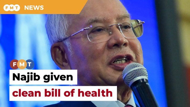 Najib given clean bill of health, to return to Kajang prison