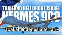 Thailan Beli Drone Israel Hermes 900 Apakah Indonesai tertarik ?