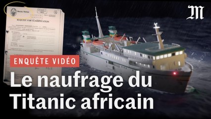 Naufrage du « Joola » : notre enquête vidéo sur le « Titanic africain »
