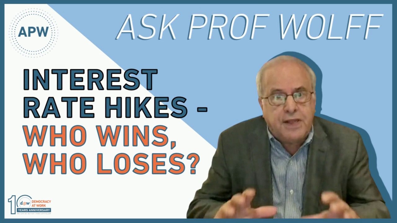 AskProfWolff: Interest Rate Hikes - Who Wins, Who Loses?