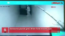 Dondurma yiyerek girdi, 19 bin TL'lik hırsızlık yaptı