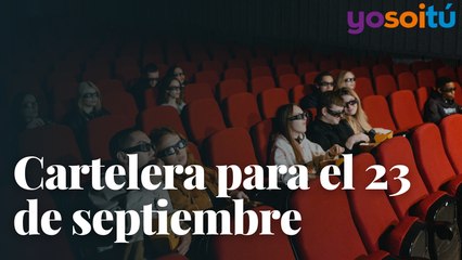 Cartelera del 23 de septiembre