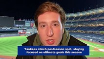 Yankees Focused on Ultimate Goals as They Clinch Postseason Spot