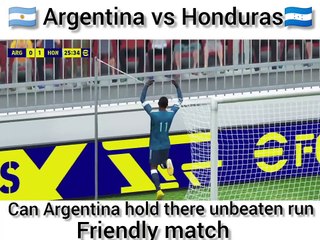Argentina vs Honduras Friendly match.