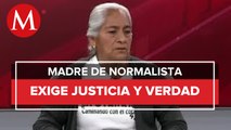 Queremos una investigación completa, dice en entrevista madre de uno de los 43 de Ayotzinapa