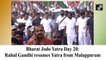 Rahul Gandhi resumes Bharat Jodo Yatra from Malappuram