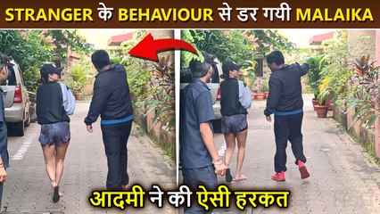 Shocking ! Malaika Arora SCARED After A Stranger Continuously Follows Her Outside Gym
