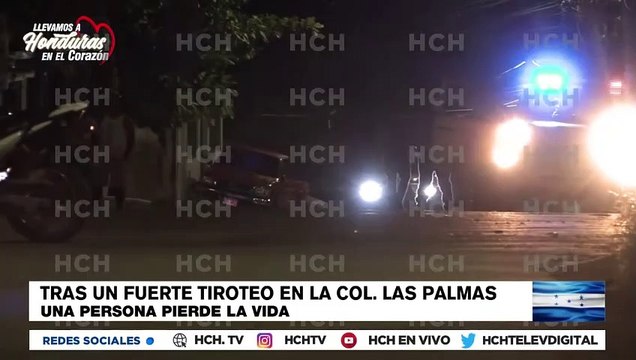 Fuerte tiroteo deja una persona muerta en la col. Las Palmas de la capital