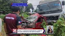 2 patay, 17 sugatan sa pagsuyod ng 10-wheeler sa ilang sasakyan | 24 Oras Weekend