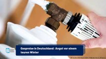 Gaspreise in Deutschland: Angst vor einem teuren Winter
