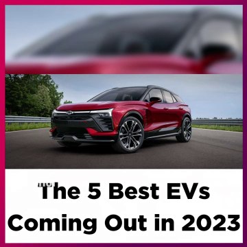 5 Best EVs coming out in 2023 _ Electric Cars in 2023 in US _ EVs in UK in 2023