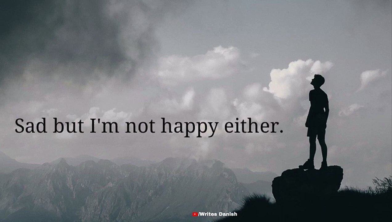 I_m Not Sad But. I_m Not Happy Either. __ Emotional. in English status.