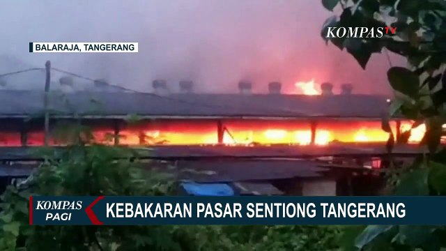 Kebakaran di Pasar Sentiong Tangerang, Kerugian Capai Miliaran Rupiah!
