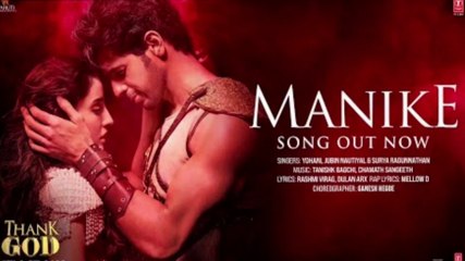 Manike:Thank God | Nora Fatehi, Sidharth M | Tanishk,Yohani,Jubin,Surya R | Rashmi Virag | Bhushan K