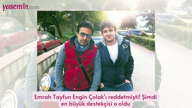 Emrah Tayfun Engin Çolak'ı reddetmişti! Şimdi en büyük destekçisi o oldu