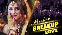 The Break up mashup 2022 Sad songs broken heart songs  Arijit Singh sad songs mashup sadsong